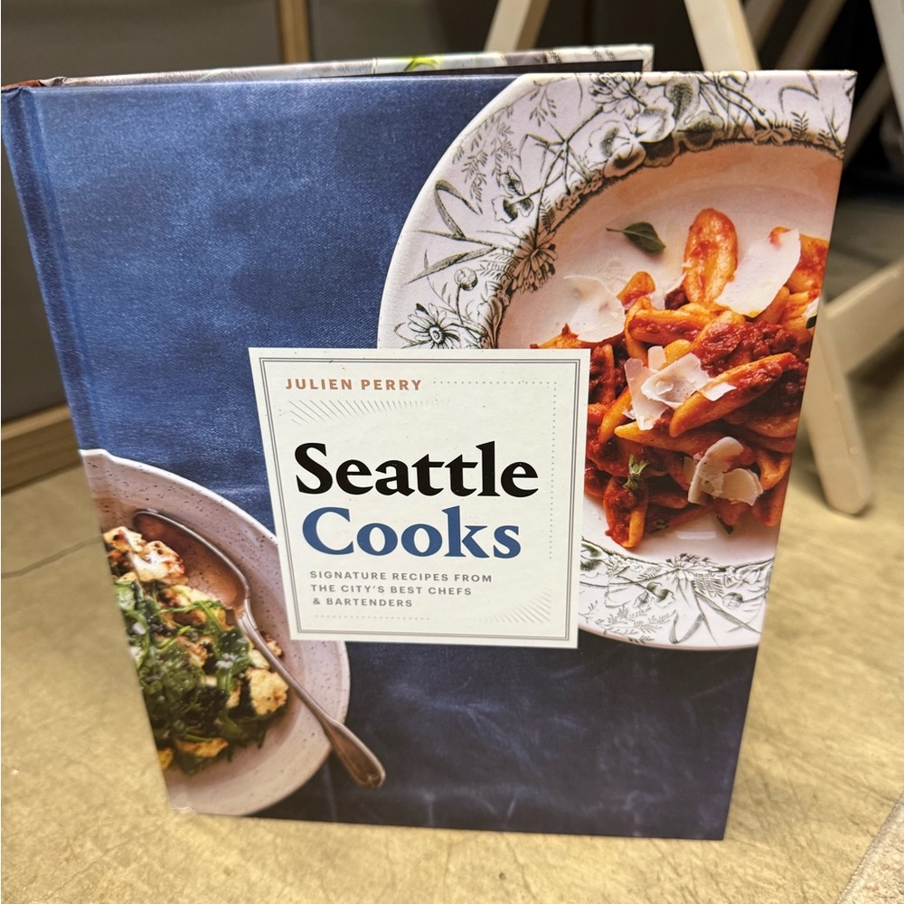 Seattle Cooks Hardcover Cookbook by Julien Perry